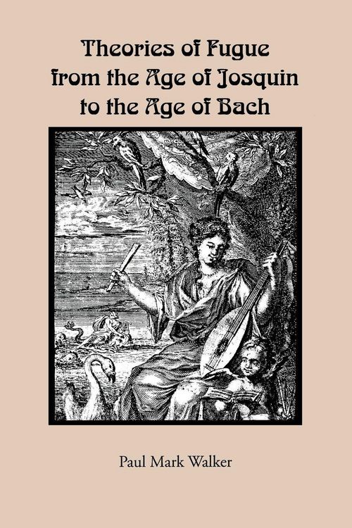 Produktbild: Theories of Fugue from the Age of Josquin to the Age of Bach