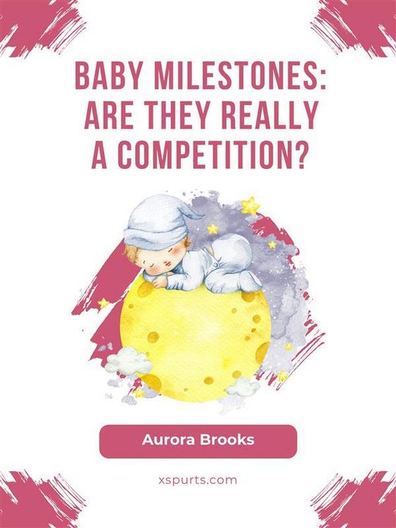 Produktbild: Baby Milestones Are They Really a Competition