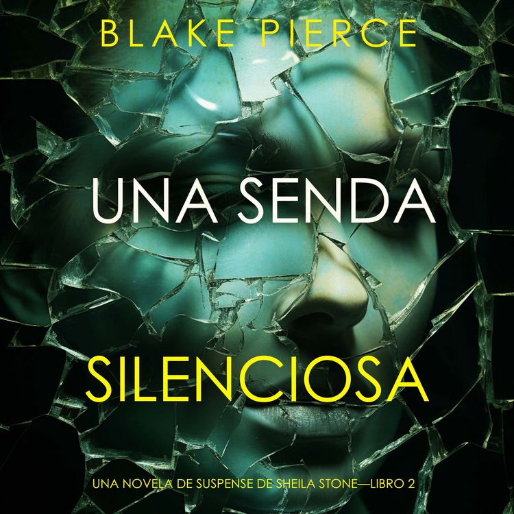 Produktbild: Una senda silenciosa (Una novela de suspense de Sheila Stone&mdash;Libro 2)