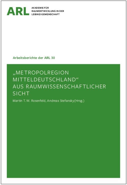 Bild vom Artikel Metropolregion Mitteldeutschland aus raumwissenschaftlicher Sicht vom Autor Martin T. W. Rosenfeld