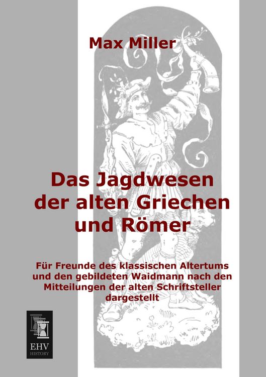 Produktbild: Das Jagdwesen der alten Griechen und R&ouml;mer