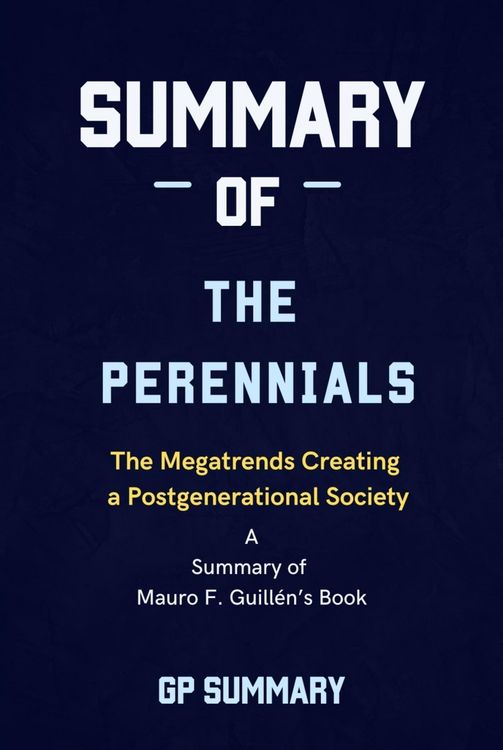 Produktbild: Summary of The Perennials by Mauro F. Guill&eacute;n: The Megatrends Creating a Postgenerational Society