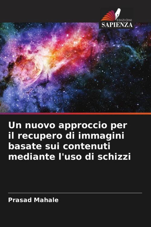 Produktbild: Un nuovo approccio per il recupero di immagini basate sui contenuti mediante l'uso di schizzi