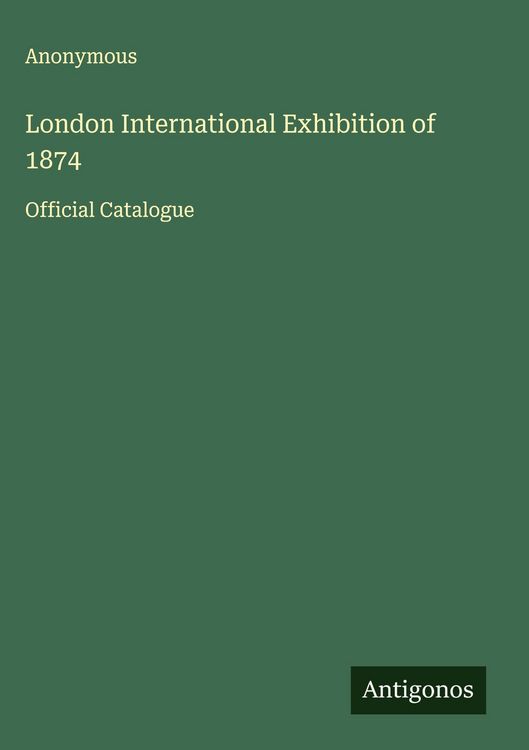 Produktbild: London International Exhibition of 1874