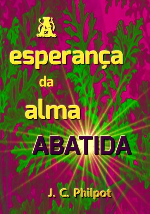 Produktbild: A Esperan&ccedil;a Da Alma Abatida