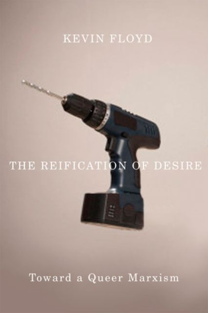 Produktbild: Floyd, K: The Reification of Desire