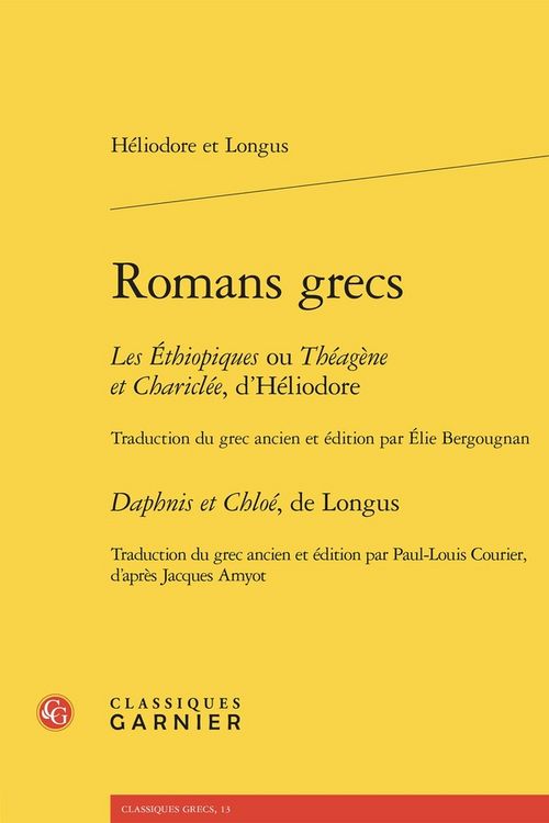 Produktbild: Romans Grecs: Les Ethiopiques Ou Theagene et Chariclee Daphnis et Chlo
