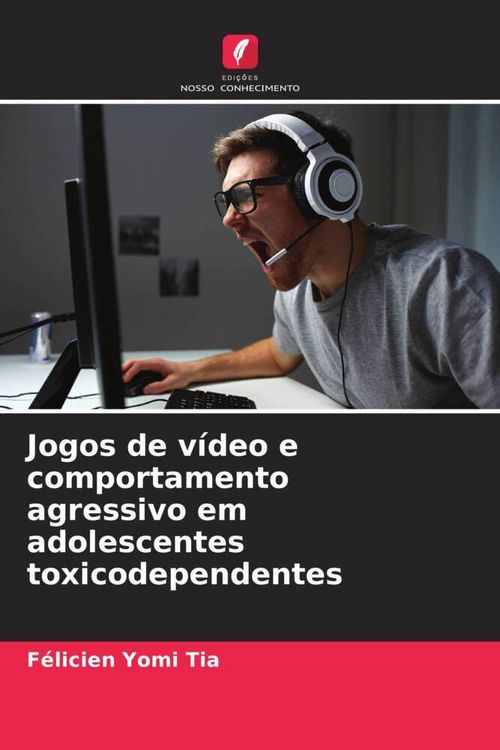 Produktbild: Jogos de v&iacute;deo e comportamento agressivo em adolescentes toxicodependentes