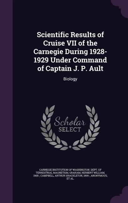 Produktbild: Scientific Results of Cruise VII of the Carnegie During 1928-1929 Under Command of Captain J. P. Ault