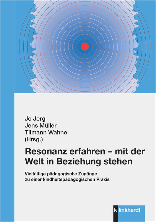 Produktbild: Resonanz erfahren &ndash; mit der Welt in Beziehung stehen