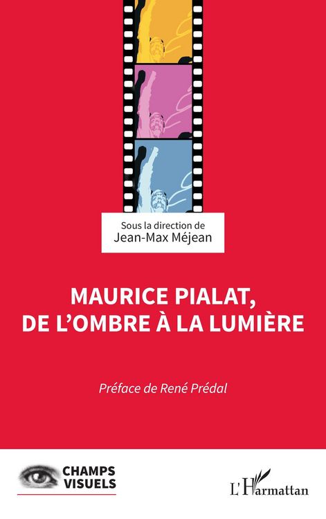 Produktbild: Maurice Pialat, de l'ombre &agrave; la lumi&egrave;re