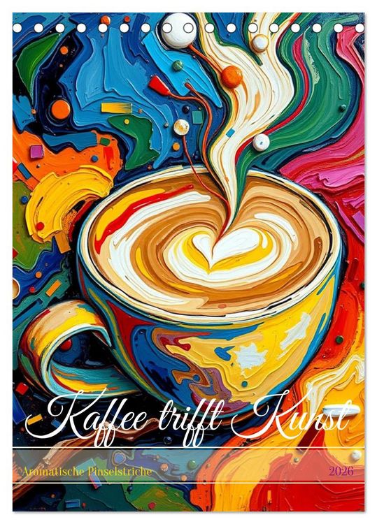 Produktbild: Kaffee trifft Kunst - Aromatische Pinselstriche (Tischkalender 2026 DIN A5 hoch), CALVENDO Monatskalender