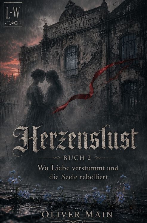 Produktbild: Herzenslust / Herzenslust - Buch 2 - Wo Liebe verstummt und Seele rebelliert