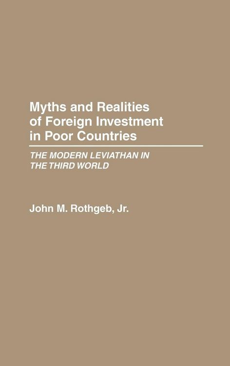 Produktbild: Myths and Realities of Foreign Investment in Poor Countries