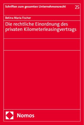 Produktbild: Die rechtliche Einordnung des privaten Kilometerleasingvertrags