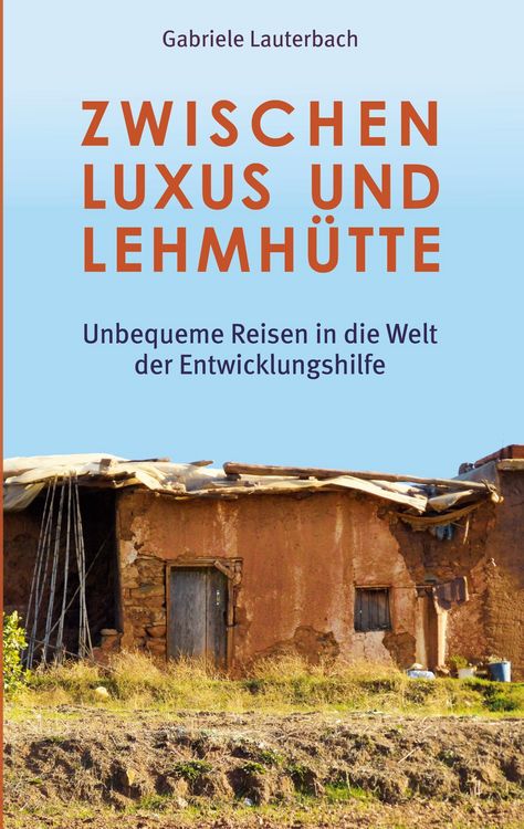 Produktbild: Zwischen Luxus und Lehmh&uuml;tte