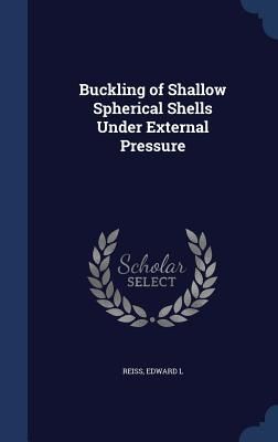 Produktbild: Buckling of Shallow Spherical Shells Under External Pressure