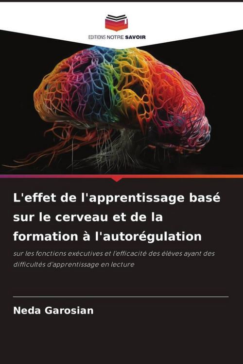 Produktbild: L'effet de l'apprentissage bas&eacute; sur le cerveau et de la formation &agrave; l'autor&eacute;gulation