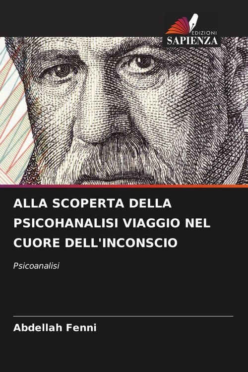 Produktbild: Fenni, A: Alla Scoperta Della Psicohanalisi Viaggio Nel Cuor