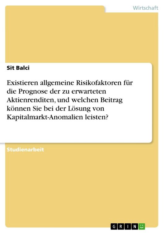 Produktbild: Existieren allgemeine Risikofaktoren f&uuml;r die Prognose der zu erwarteten Aktienrenditen, und welchen Beitrag k&ouml;nnen Sie bei der L&ouml;sung von Kapitalmarkt