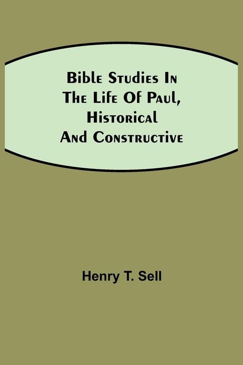 Produktbild: Bible Studies In The Life Of Paul, Historical And Constructive