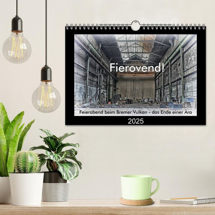Produktbild: Fierovend! Feierabend beim Bremer Vulkan - das Ende einer &Auml;ra (Wandkalender 2025 DIN A4 quer), CALVENDO Monatskalender