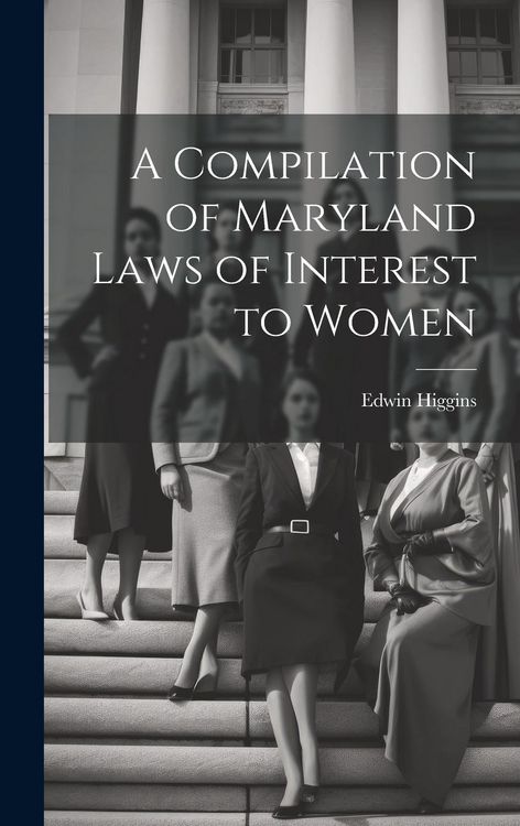 Produktbild: A Compilation of Maryland Laws of Interest to Women