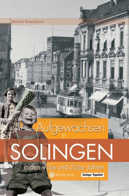 Produktbild: Solingen - Aufgewachsen in den 40er und 50er Jahren