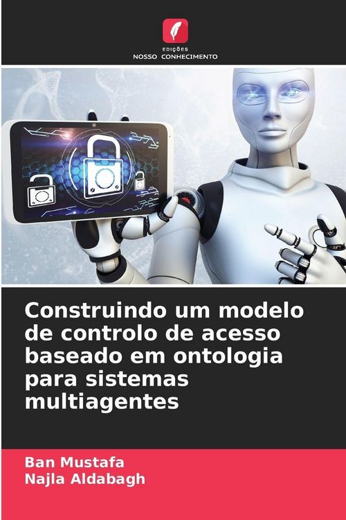 Produktbild: Construindo um modelo de controlo de acesso baseado em ontologia para sistemas multiagentes