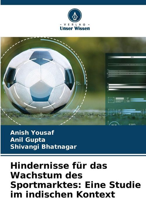 Produktbild: Hindernisse f&uuml;r das Wachstum des Sportmarktes: Eine Studie im indischen Kontext