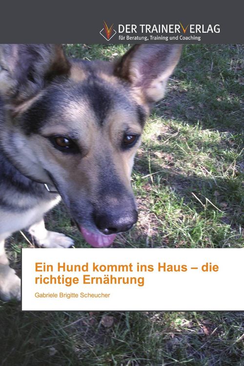Produktbild: Ein Hund kommt ins Haus - die richtige Ern&auml;hrung