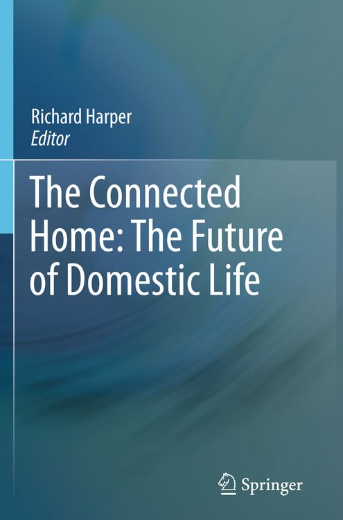 Produktbild: The Connected Home: The Future of Domestic Life