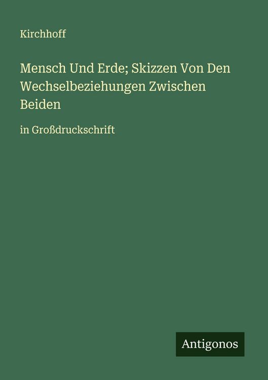 Produktbild: Mensch Und Erde; Skizzen Von Den Wechselbeziehungen Zwischen Beiden