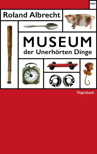 Produktbild: Museum der Unerh&ouml;rten Dinge