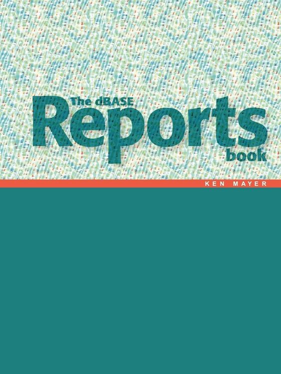 Produktbild: The dBASE Reports Book