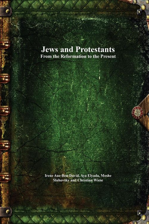 Produktbild: Jews and Protestants From the Reformation to the Present