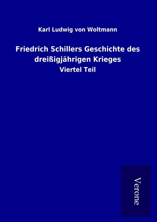 Produktbild: Friedrich Schillers Geschichte des drei&szlig;igj&auml;hrigen Krieges