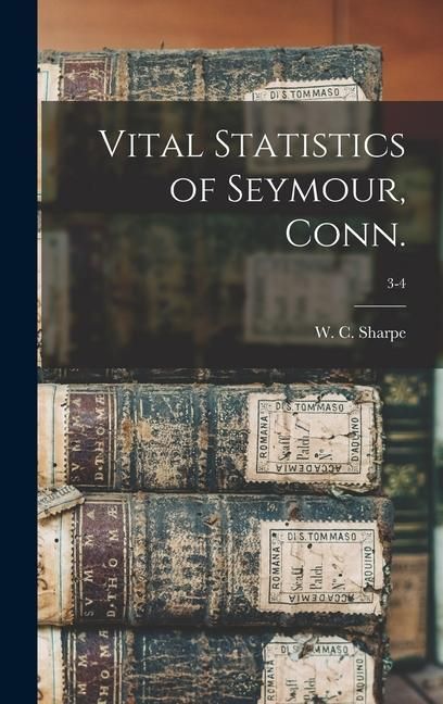 Produktbild: Vital Statistics of Seymour, Conn.; 3-4