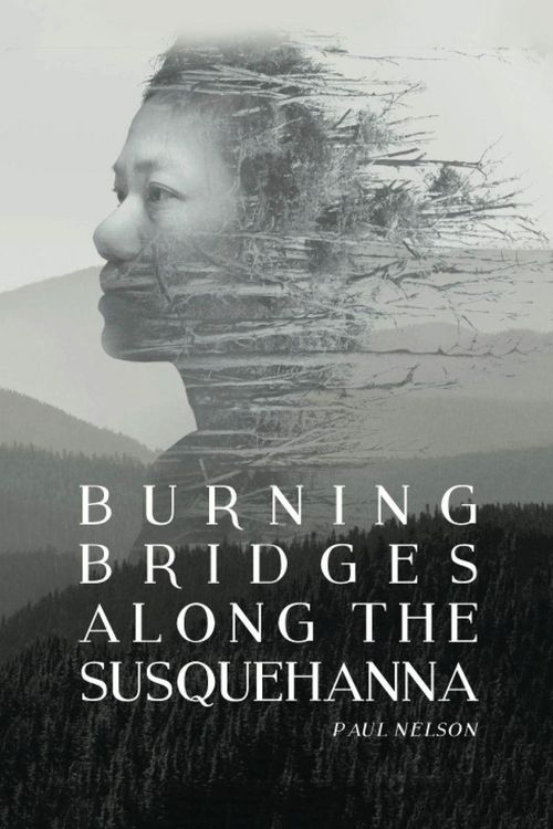 Produktbild: Burning Bridges Along the Susquehanna.