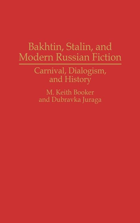 Produktbild: Bakhtin, Stalin, and Modern Russian Fiction