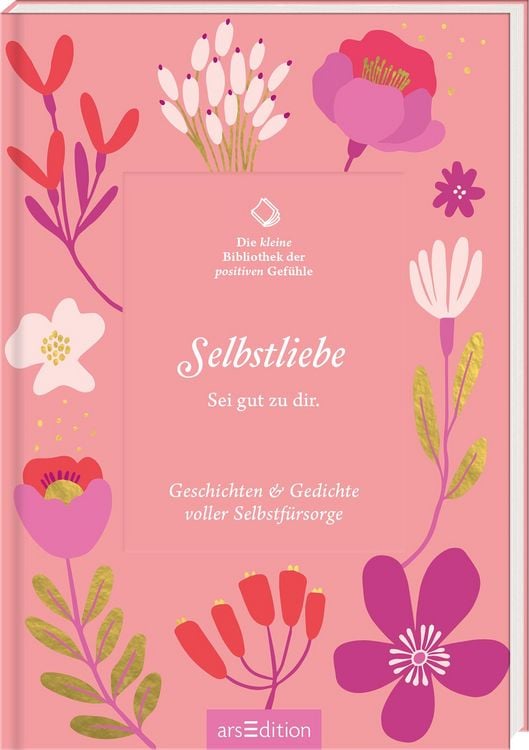 Produktbild: Die kleine Bibliothek der positiven Gef&uuml;hle: Selbstliebe