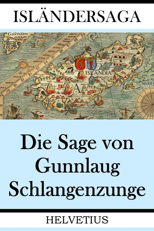Produktbild: Die Sage von Gunnlaug Schlangenzunge