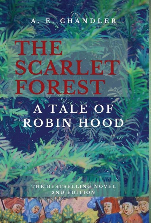 Produktbild: The Scarlet Forest A Tale of Robin Hood 2nd ed.
