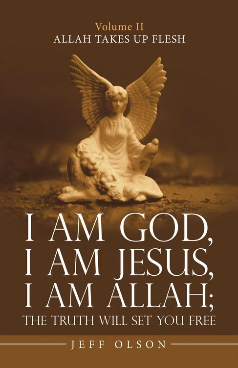 Produktbild: I Am God, I Am Jesus, I Am Allah; the Truth Will Set You Free