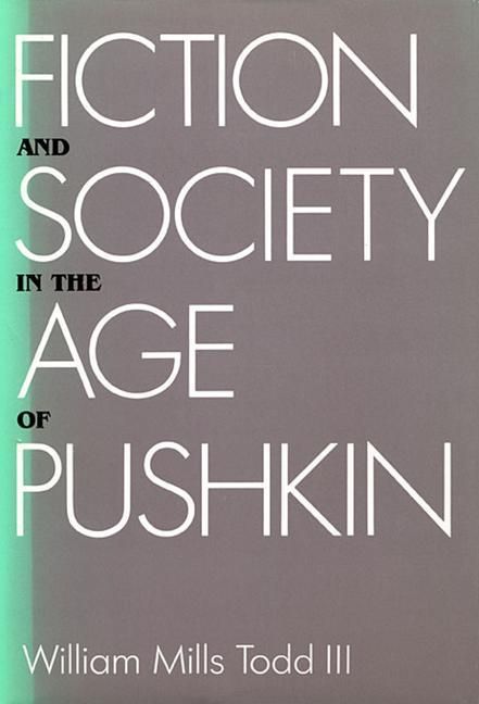 Produktbild: Todd, I: Fiction and Society in the Age of Pushkin