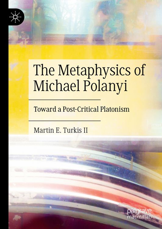 Produktbild: The Metaphysics of Michael Polanyi