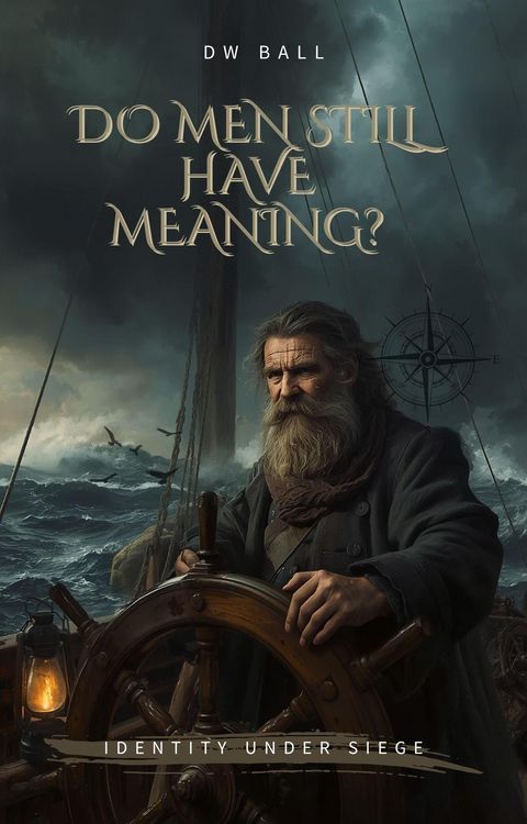 Produktbild: Do Men Still Have Meaning? Identity Under Siege