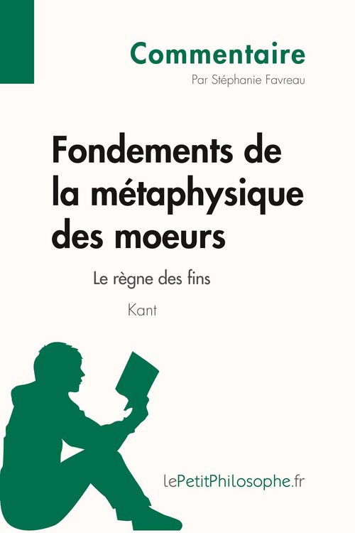 Produktbild: Fondements de la m&eacute;taphysique des moeurs de Kant - Le r&egrave;gne des fins (Commentaire)