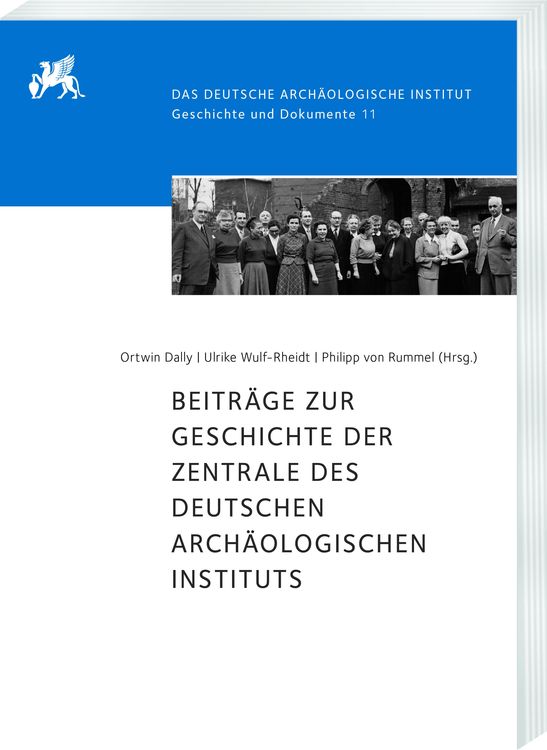 Produktbild: Beitr&auml;ge zur Geschichte der Zentrale des Deutschen Arch&auml;ologischen Instituts