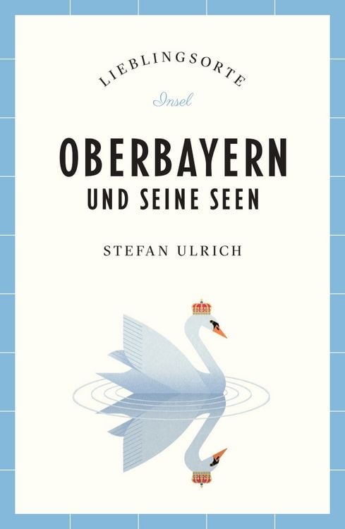 Bild vom Artikel Oberbayern und seine Seen Reiseführer LIEBLINGSORTE vom Autor Stefan Ulrich